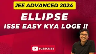 JEE Advanced 2024 (Paper 1) | Q4 | Ellipse