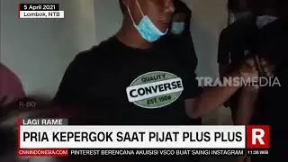 Pria Kepergok Saat Pijat Plus-Plus |  REDAKSI SIANG (06/04/21)