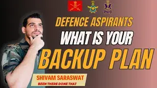 Defence Aspirants BEWARE This Backup Plan Can Save Your Career! | Shivam saraswat