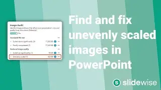 How to easily find distorted images in PowerPoint