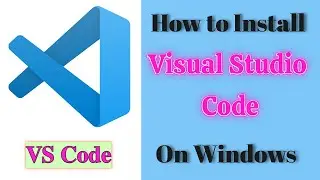 How to Download and Install Visual Studio Code