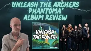 Unleash The Archers 'Phantoma' Album Review