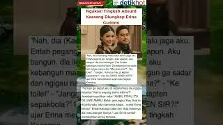 Tingkah Absurd Kaeang Diungkap Erina 