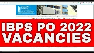 IBPS PO VACANCIES 2022 | Huge Vacancies in IBPS PO 2022