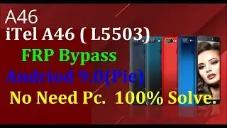 iTel L5503 (A46) FRP Lock Bypass,Andriod 9.0 Latest Security,100% Bypass Done.