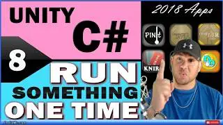 Unity C# Coding: Run Something One Time