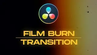 Create Stunning Film Burn Transitions | DaVinci Resolve 19 Tutorial
