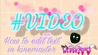 How to edit text in kinemaster for beginners