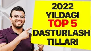 2022 YILDA O'RGANISH KERAK BO'LGAN 5 TA DASTURLASH TILI.