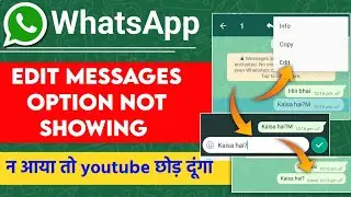 whatsapp edit message feature not showing | how to use whatsapp edit message feature | 