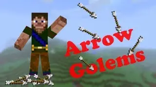 Обзор Модов #53:Arrow Golems