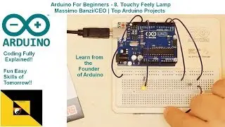 8 Beginners Arduino Uno R3 Touchy Feely Lamp(LED)  Massimo Banzi Top Arduino Projects - Ebonygeek45