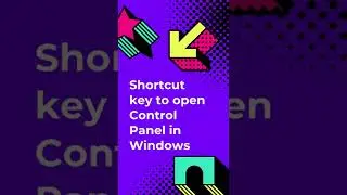 How to open Control Panel in Windows using shortcut key?