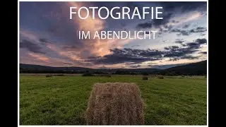 Strohballen Fotografieren im Abendlicht