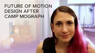 Future of Motion Design After Camp Mograph EP89