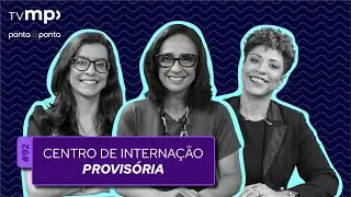 Centro de Internação Provisória de adolescentes | TV MP