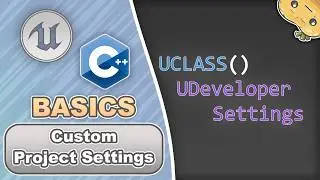 Add Custom Project Settings in C++ for Unreal Engine in 3 Minutes!