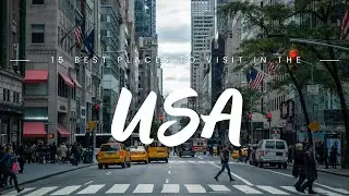 15 BEST Places to Visit in the USA