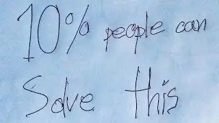 [10% people can solve this]