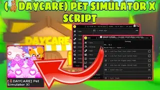 New Update (🧸DAYCARE) Pet Simulator X Script | Mobile• PC | Hydrogen•Fluxus•Arceus x V3