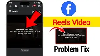 Facebook Reels  Something Went Wrong Problem 2026 | Facebook Error