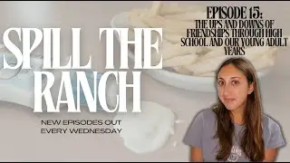 Episode 15: The ups and downs of friendships through high school and our young adults years