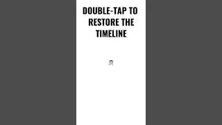 Restore the timeline