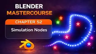 BLENDER MASTERCOURSE: Chapter-52: SIMULATION NODES