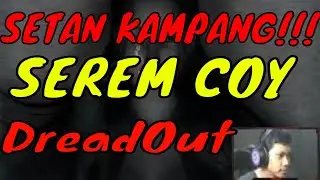MAIN DreadOut LAGI !!!! GA NGOTAK JUMPSCARE NYA AJG TETEP AJA SEREM ( DreadOut Gameplay ) #2