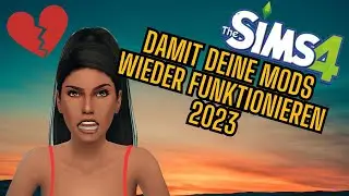 Sims 4 Damit DEINE MODS wieder FUNKTIONIEREN 2023 I Sims 4 I Hilfe 