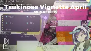 [COMMISSION] OSU!SKIN REVIEW : Tsukinose Vignette April