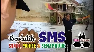 Latihan SMS (Sandi, Morse & Semaphore)