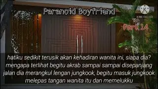 [INDO] Ff Jungkook || {Paranoid Boyfriend} part 14
