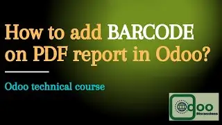 How to add BARCODE on PDF report in Odoo | Barcode | Qweb