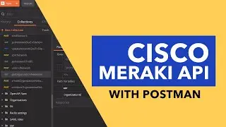 Meraki Dashboard API and Postman