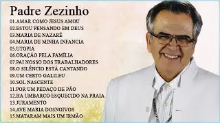 Os 15 melhores sucessos de Padre Zezinho