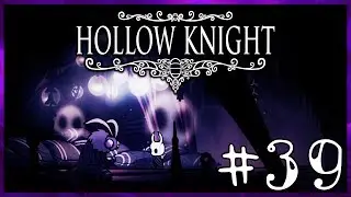 #39 Hollow Knight - Долина духов, Повелитель грез, Серая Плакальщица