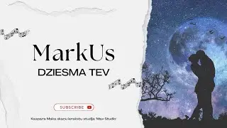 MarkUs - Dziesma Tev