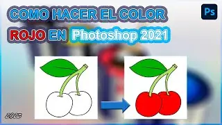 🎨 COMO HACER EL COLOR ROJO 🔴 EN Photoshop 2021 💻 EJEMPLO PINTANDO UNAS CEREZAS 🍒 👈