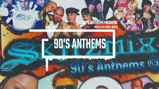 90's Anthems Megamix (Mixed by Nick Skitz) Skitzmix