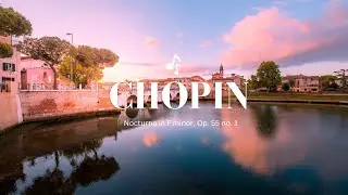 (一小時版本）蕭邦 - F小调夜曲, Op. 55, 第一首 Chopin Nocturne in F minor, Op. 55 no. 1