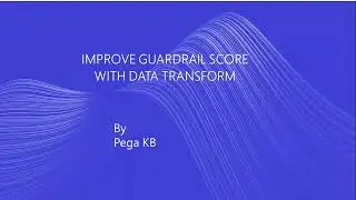 PEGA Data Transform Best Practices, Decision Table Best Practices and Decision Tree Best Practices