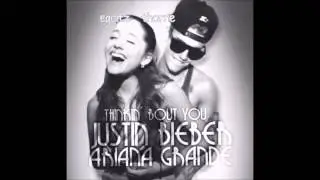 Thinking About You- Ariana,Justin,Jaden
