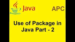Java Package Part - 2 / Use of  Package in Java