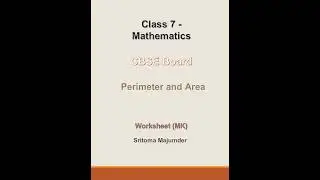 CBSE - Grade 7 - Perimeter and Area - Worksheet (MK)
