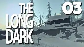 Let's Play The Long Dark | 03 | Repeat