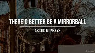 || Arctic Monkeys - There'd Better Be A Mirrorball || (Sub. Español)
