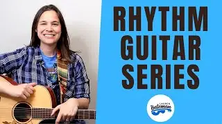 Rhythm Guitar Series & Playlist - A Guide To Understanding and Hearing Rhythm on Guitar