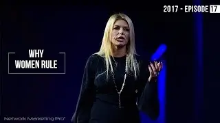 Why Women Rule the Network Marketing Profession - 2017 Episode #17