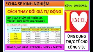 CÁCH THAY ĐỔI GIÁ TỰ ĐỘNG - ỨNG DỤNG HÀM IFERROR-INDEX-MATCH (ILOVEEXCEL!)